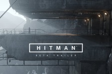 【PSX 15】『HITMAN』のベータティーザートレイラーが公開―開始日も発表 画像