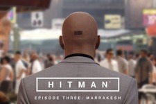 『HITMAN』第3弾EP「Marrakesh」海外ローンチトレイラー！暗殺は続く… 画像
