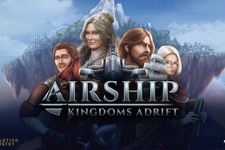 スチームパンクな空の世界で貿易や空戦を繰り広げる飛空艇シム『Airship: Kingdoms Adrift』配信日決定！ 画像