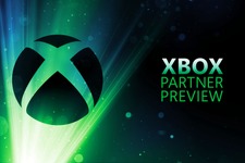 サードパーティ製のWin/Xbox向けタイトルを紹介する「Xbox Partner Preview」近日開催！ 画像