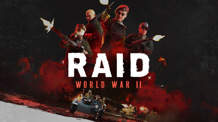 第二次世界大戦Co-opシューター『RAID: World War II』海外発売日決定！―破壊・暗殺・強奪でナチスを粉砕
