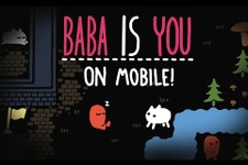 ルールを改変できるパズルゲーム『Baba Is You』のモバイル版が配信開始！ 画像