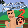 毛布の下ゴソゴソする謎ゲー続編『What's under your blanket 2 !?』発表！