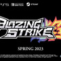 レトロスタイル2D格闘ゲーム『Blazing Strike』新ティーザー映像！ 発売は2023年春に延期
