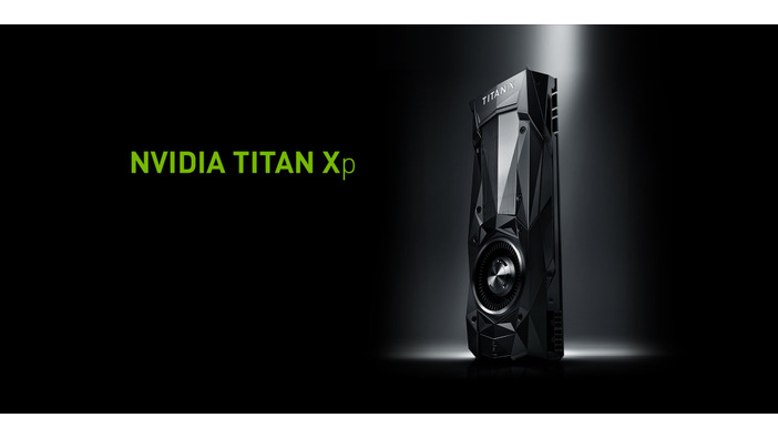 NVIDIAが「GeForce TITAN Xp」を海外発表―価格は1,200ドル