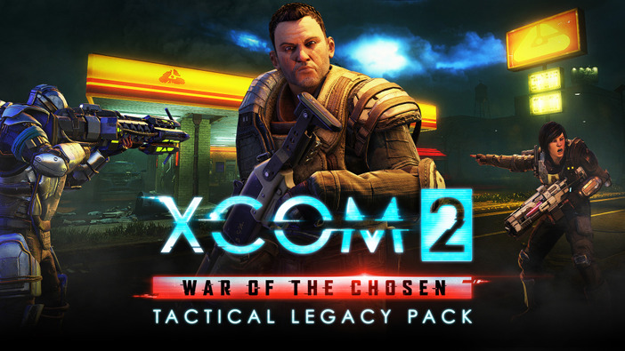 『XCOM 2: 選ばれし者の戦い』新DLC「Tactical Legacy Pack」発表―12月3日までは無料配信に