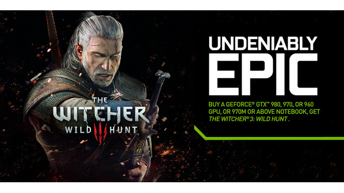 NVIDIA、PC版『The Witcher 3』のグラボ同梱キャンペーンを海外で期間限定実施