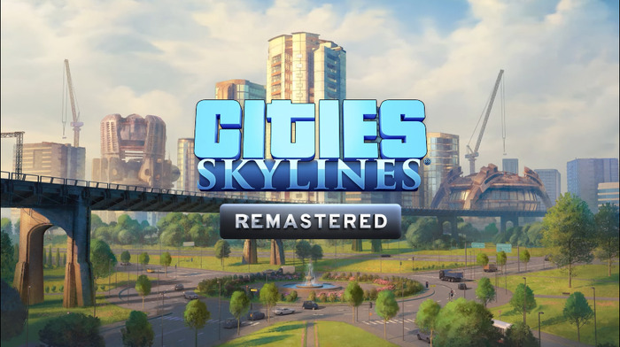 『シティーズ：スカイライン』新世代機向けリマスター版『Cities: Skylines - Remastered』配信！
